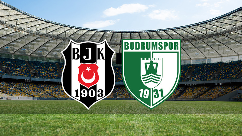 CANLI | Beşiktaş - Bodrum FK maçı ne zaman? Saat kaçta? Hangi kanalda? (Trendyol Süper Lig)