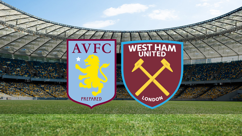 Aston Villa - West Ham United maçı ne zaman? Saat kaçta ve hangi kanalda canlı yayınlanacak? | İngiltere Premier Lig
