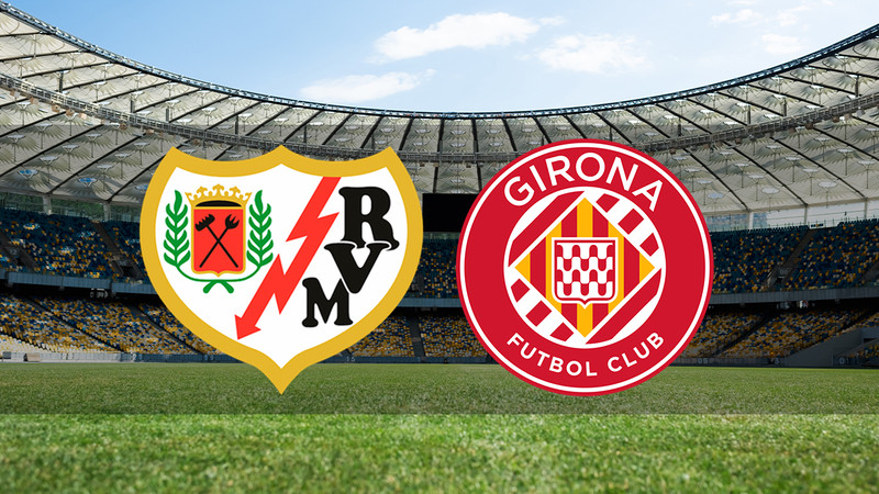 Rayo Vallecano - Girona ne zaman? Saat kaçta ve hangi kanalda canlı yayınlanacak? | İspanya La Liga