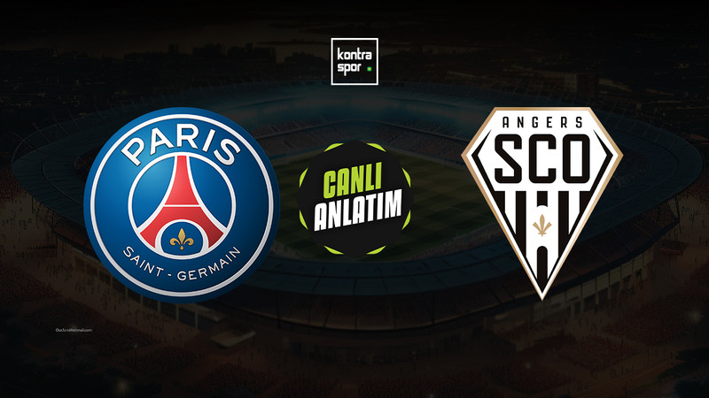 CANLI YAYIN | PSG - Angers (Ligue 1)