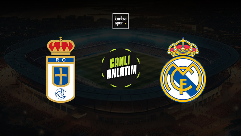 CANLI YAYIN | Real Oviedo - Real Madrid (LaLiga)
